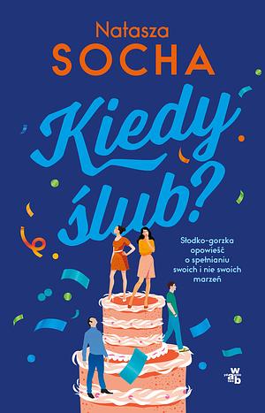 Kiedy ślub by Natasza Socha