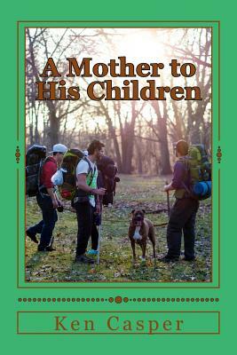 A Mother to His Children by Ken Casper