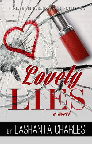 Lovely Lies by LaShanta Charles