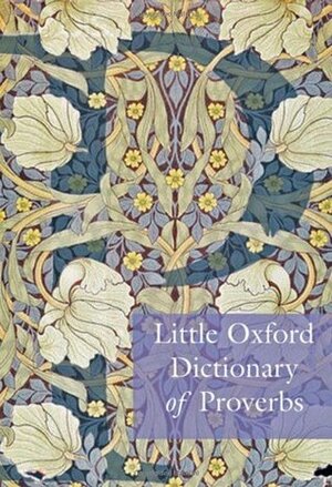 Little Oxford Dictionary of Proverbs by Elizabeth Knowles