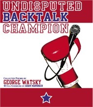 Undisputed Backtalk Champion by George Watsky
