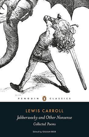 Jabberwocky and Other Nonsense: Collected Poems by Lewis Carroll