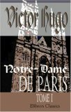 Notre-Dame de Paris: Tome 1 by Victor Hugo