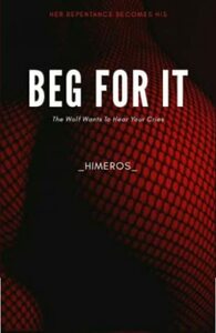 Beg For It by _himeros_