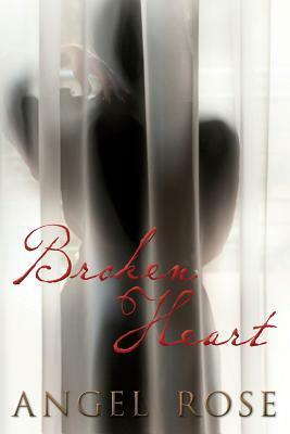 Broken Heart by Angel Rose