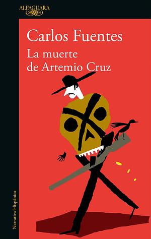 La muerte de Artemio Cruz by Carlos Fuentes