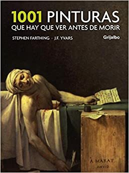 1001 pinturas que hay que ver antes de morir by Stephen Farthing