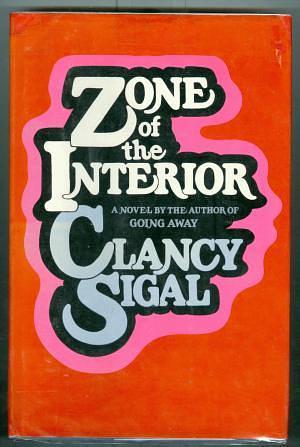 Zone of the interior by Clancy Sigal, Clancy Sigal