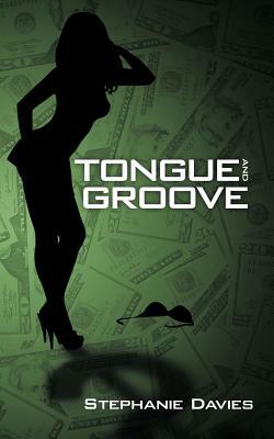 Tongue and Groove by Stephanie Davies