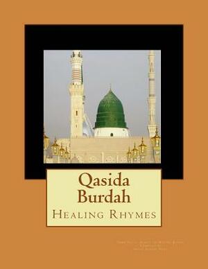 Qasida Burdah: Healing Rhymes by Salih Sharif Al-Busuri, Sayid Ashraf Shah