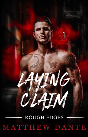 Laying Claim by Matthew Dante