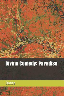 Divine Comedy: Paradise by Dante Alighieri