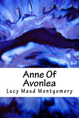 Anne Of Avonlea by L.M. Montgomery