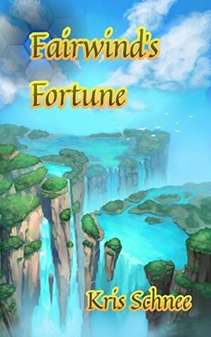 Fairwind's Fortune by Kris Schnee