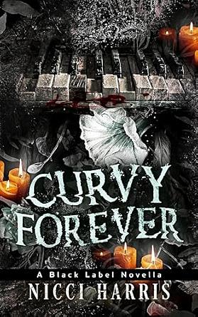 CurVy Forever: A Why Choose, Dark Romance Novella by Nicci Harris
