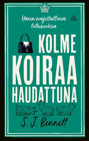 Kolme koiraa haudattuna by S.J. Bennett