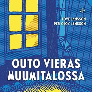 Outo vieras Muumitalossa by Tove Jansson, Per Olov Jansson