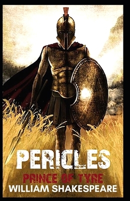 Pericles, Prince of Tyre: Illustrated by William Shakespeare