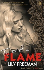 To Catch a Flame by Lily Freeman