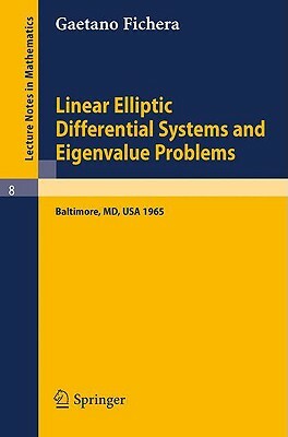 Linear Elliptic Differential Systems and Eigenvalue Problems by Gaetano Fichera