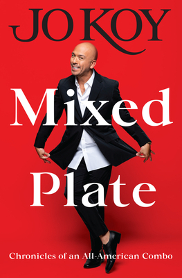 Mixed Plate: Chronicles of an All-American Combo by Jo Koy