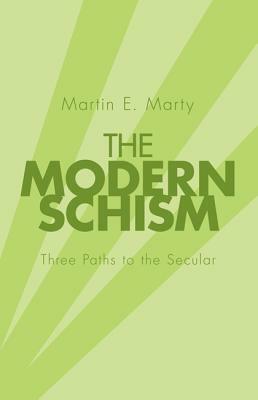The Modern Schism by Martin E. Marty