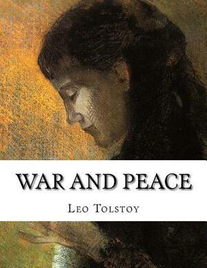 War and peace by Leo Tolstoy