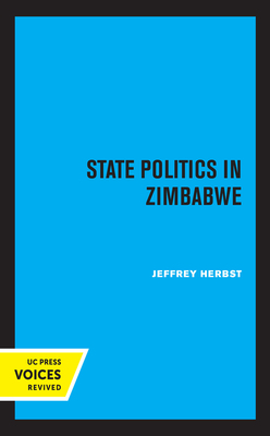 State Politics in Zimbabwe by Jeffrey Herbst