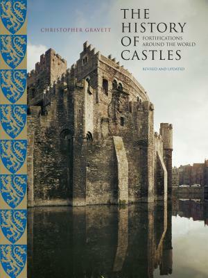 History of Castles, New and Revised by Christopher Gravett
