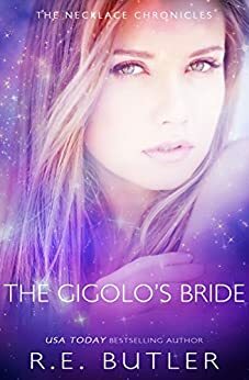 The Gigolo's Bride by R.E. Butler