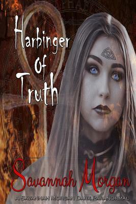 Harbinger of Truth by Savannah Morgan