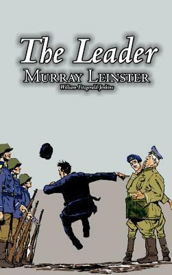 The Leader by Murray Leinster, Science Fiction, Fantasy by Murray Leinster