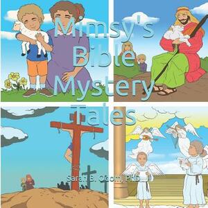 Mimsy's Bible Mystery Tales by Phd Sarah B. Odom