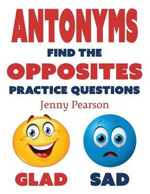 Antonyms: Find the Opposites Practice Questions by Jenny Pearson