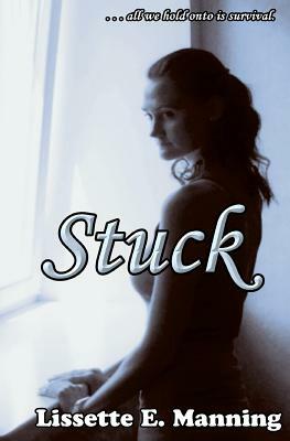 Stuck by Lissette E. Manning