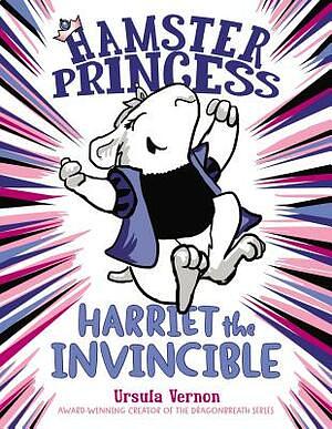 Harriet the Invincible by Ursula Vernon