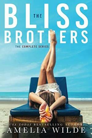 Bliss Brothers: The Complete Series by Amelia Wilde, Amelia Wilde