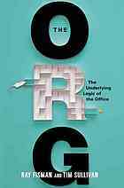 The Org: The Underlying Logic of Office Life by Ray Fisman, Tim Sullivan