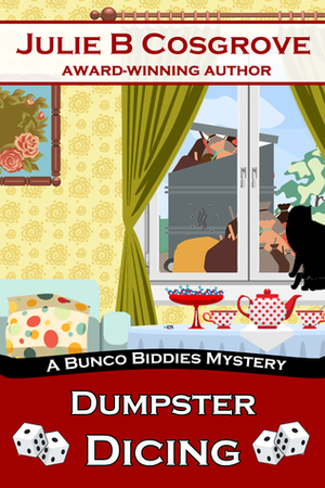 Dumpster Dicing by Julie B. Cosgrove