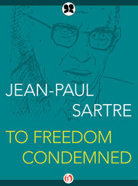 To Freedom Condemned by Jean-Paul Sartre, Justus Streller