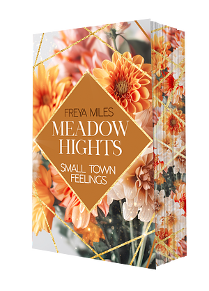 Meadow Hights. Small Town Feelings by Freya Miles