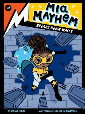 MIA Mayhem Breaks Down Walls, Volume 4 by Kara West
