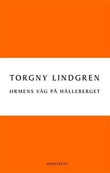 Ormens väg på hälleberget by Torgny Lindgren