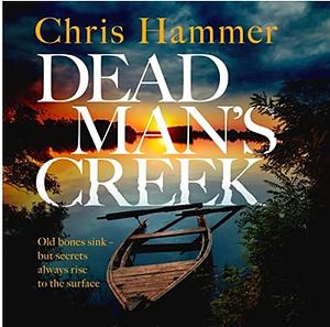 Dead Man's Creek by Chris Hammer