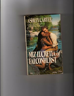 Miz Lucretia of Falconhurst by Ashley Carter