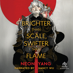 Brighter than Scale, Swifter than Flame by Neon Yang