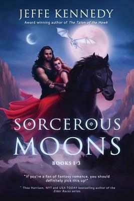 Sorcerous Moons I: (Books 1-3) by Jeffe Kennedy
