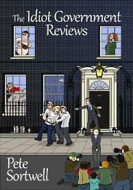 The Idiot Government Reviews by Pete Sortwell