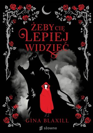 Żeby cię lepiej widzieć by Gina Blaxill