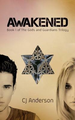 Awakened (Gods & Guardians #1) by C.J. Anderson